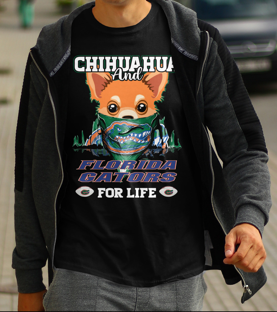 Chihuahua And Florida Gators For Life T-Shirt