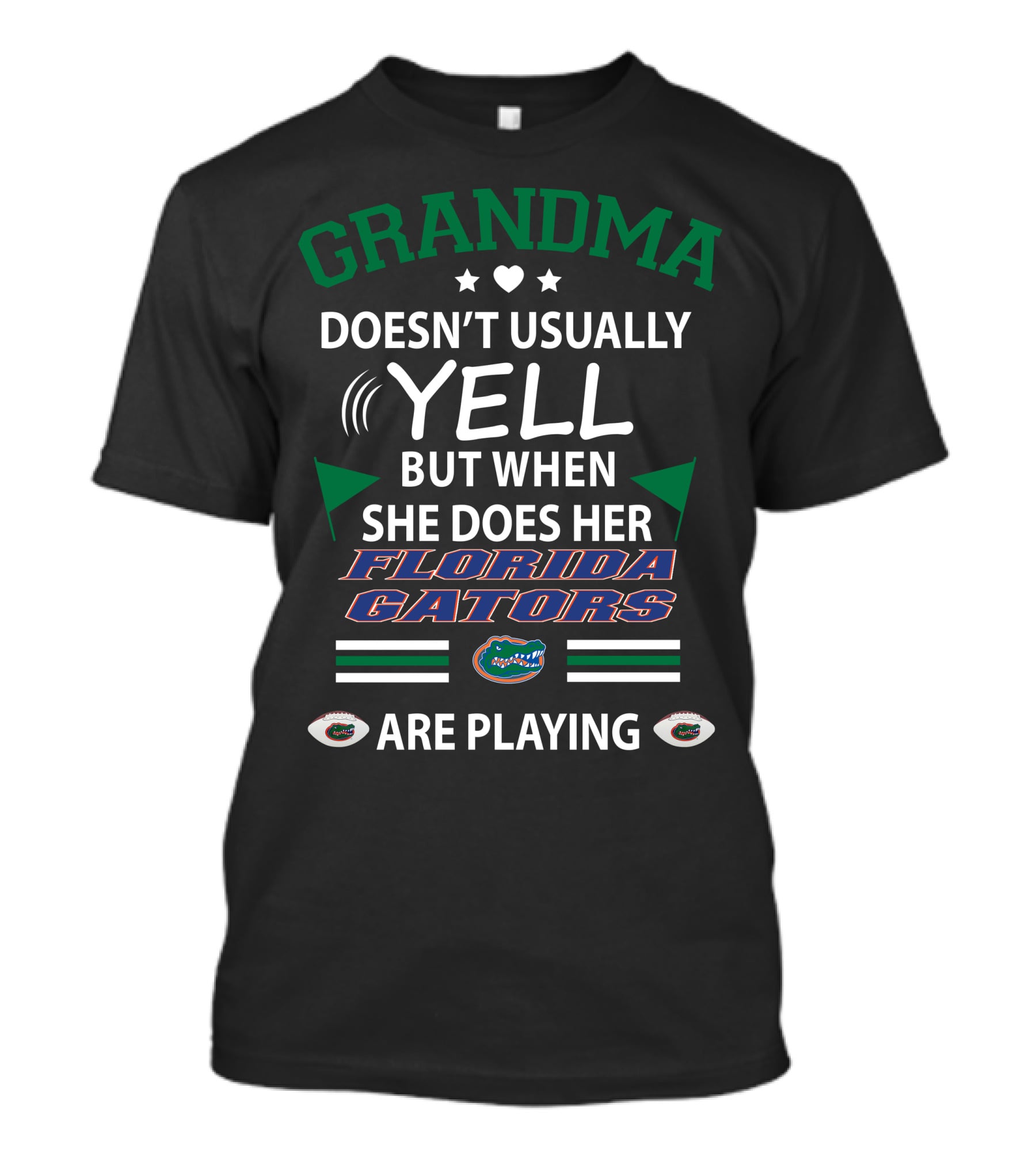 Grandma Doesn't Usually Yell But When She Does Her Florida Gators Are Playing T-Shirt