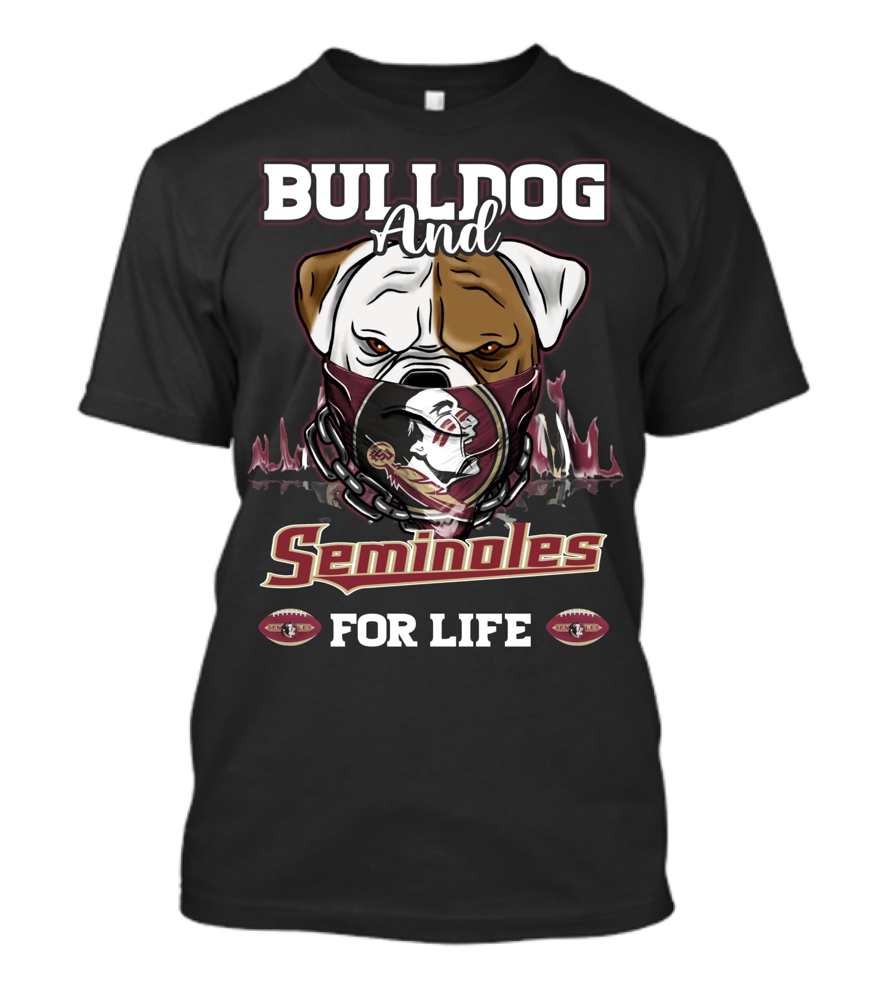 BULLDOG And Seminoles For Life T-Shirt