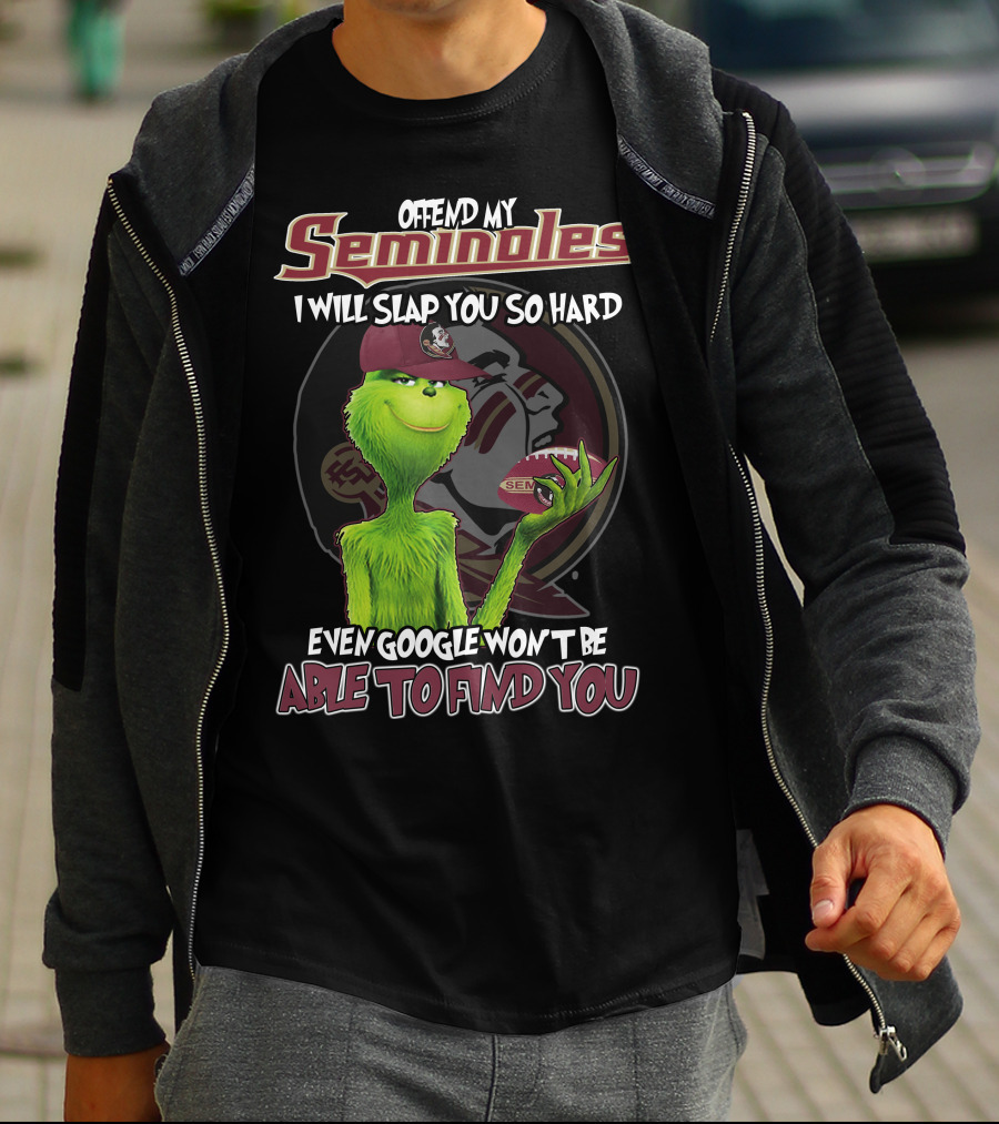 Offend My Seminoles Grinch Florida State Even Google Won't Be Able To Find You T-Shirt