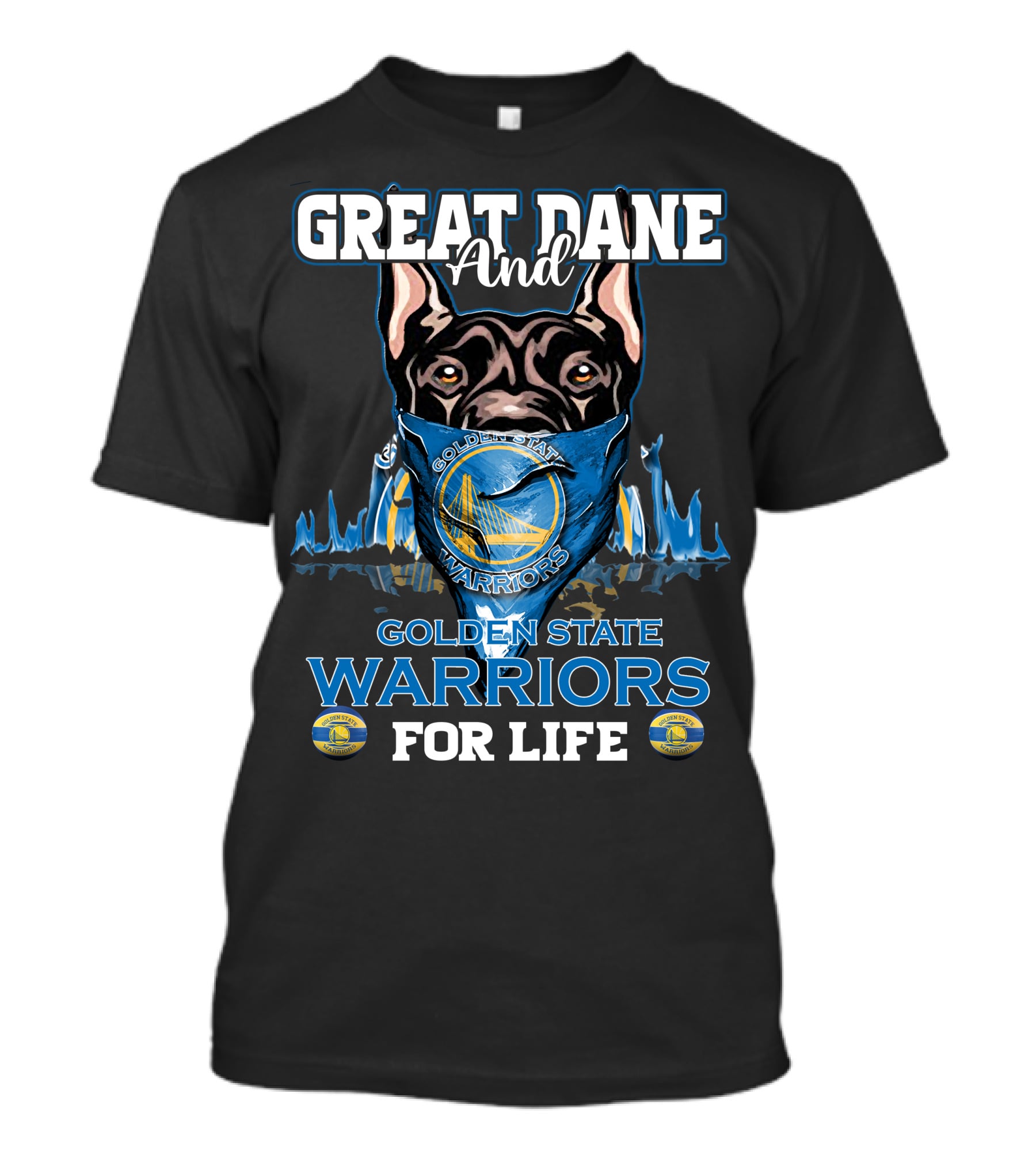 Great Dane And Golden State Warriors For Life T-Shirt