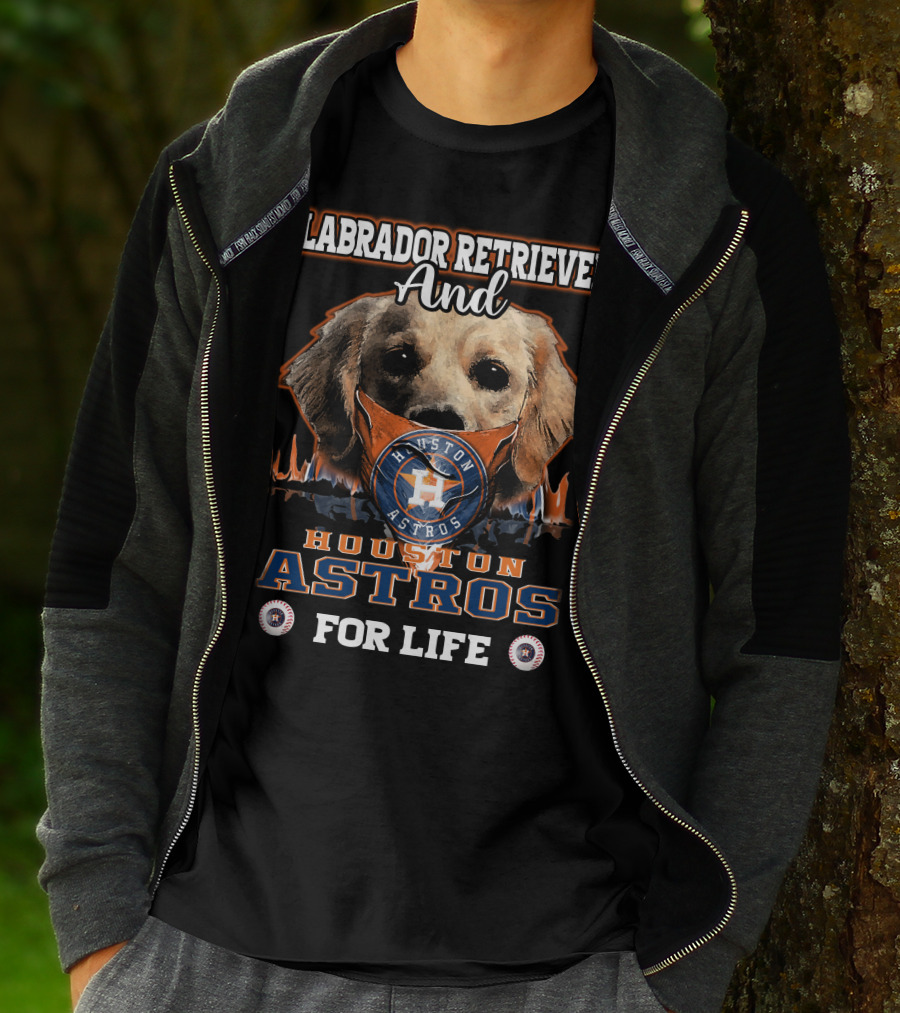 Labrador Retriever And Houston Astros For Life T-Shirt