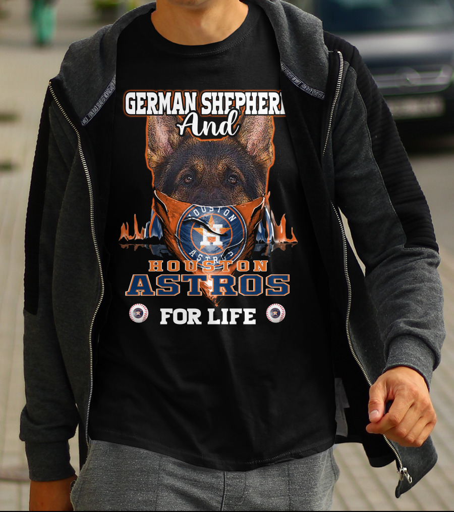German Shepherd And Houston Astros For Life T-Shirt