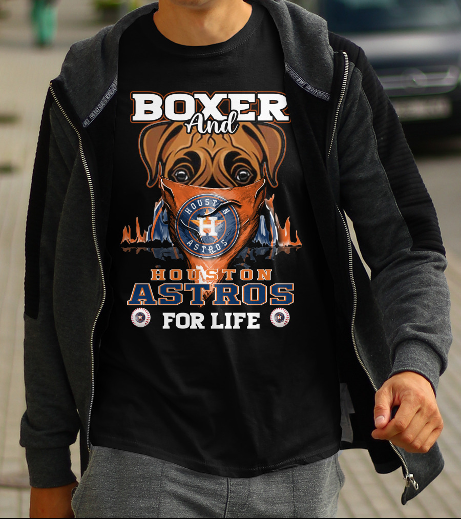 Boxer And Houston Astros For Life T-Shirt