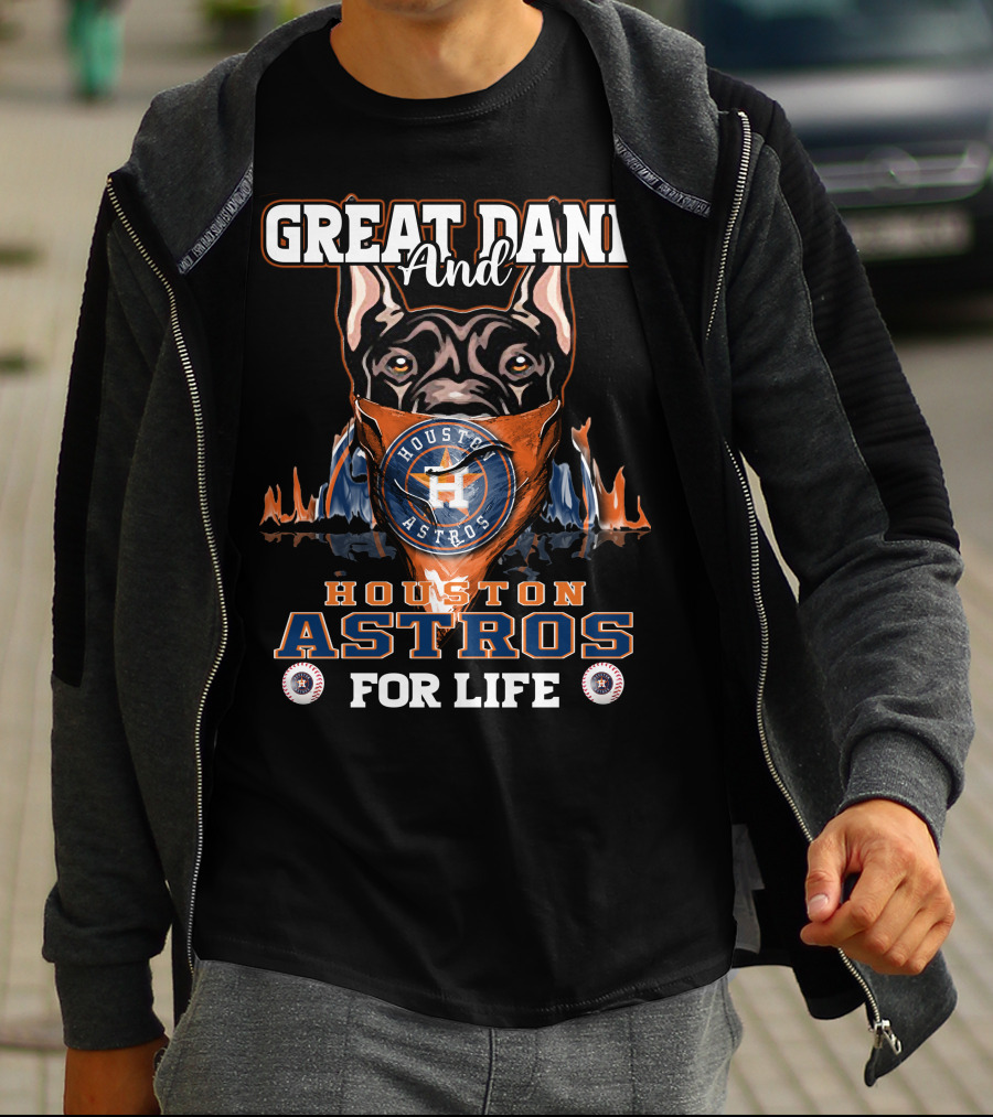 Great Dane And Houston Astros For Life T-Shirt