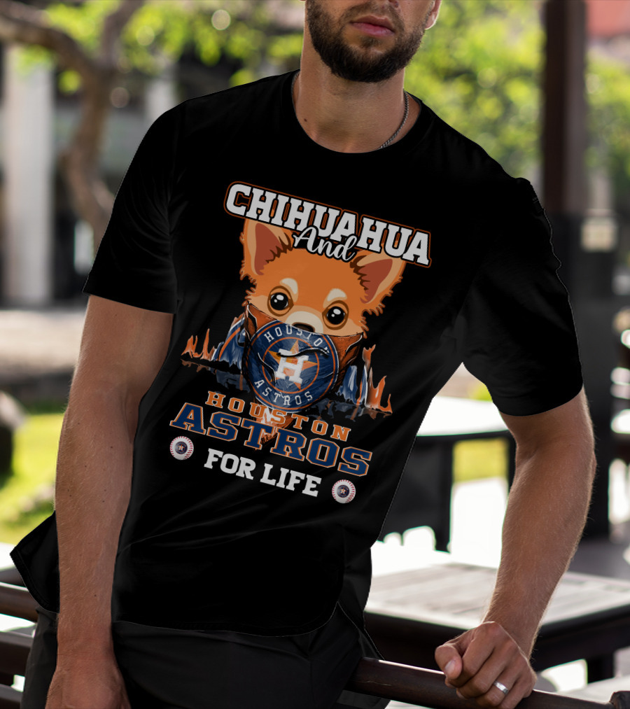 Chihuahua And Houston Astros For Life T-Shirt