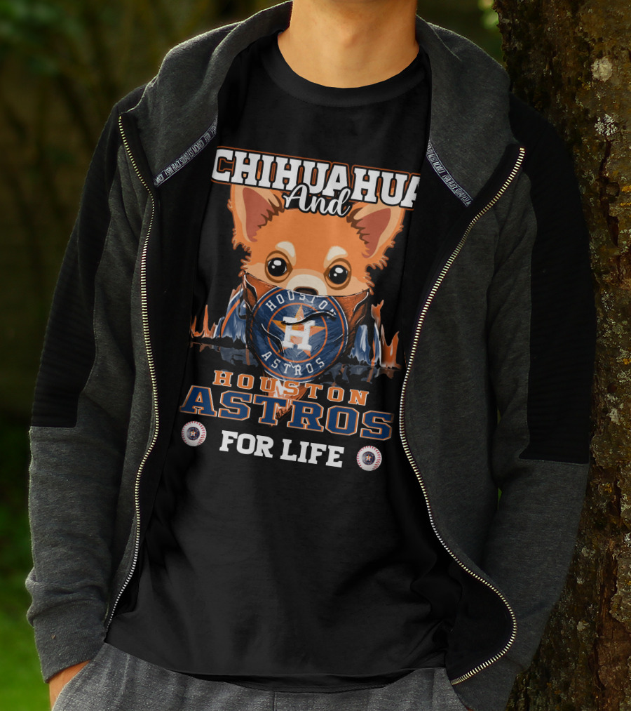 Chihuahua And Houston Astros For Life T-Shirt