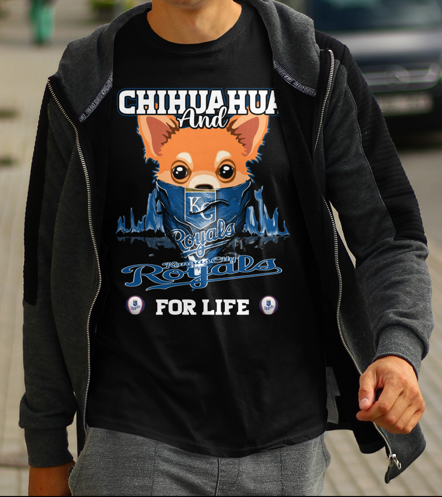 Chihuahua And Kansas City Royals For Life T-Shirt