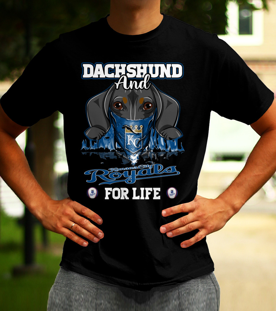 Dachshund And Kansas City Royals For Life T-Shirt
