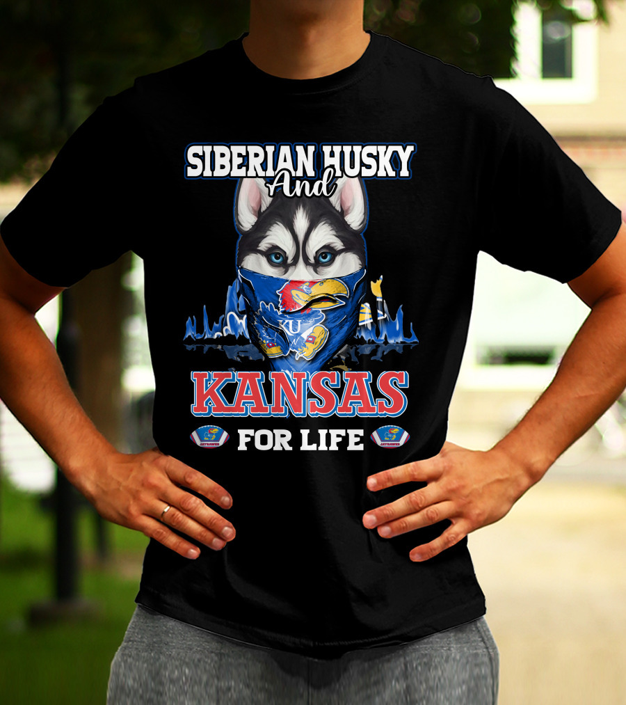 Siberian Husky And Kansas Jayhawks For Life T-Shirt