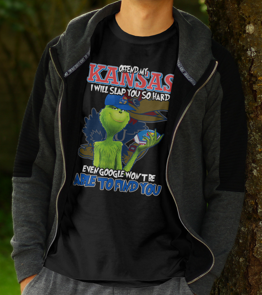 Offend My Kansas I Will Slap You So Hard Even Google Won't Be Able To Find You T-Shirt