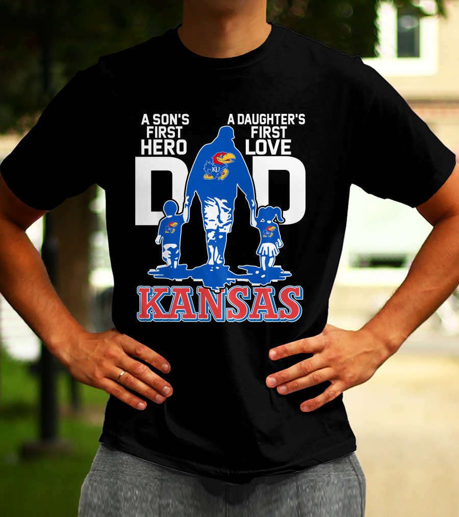 Kansas Jayhawks Dad A Son's First Hero A Daughter's First Love T-Shirt