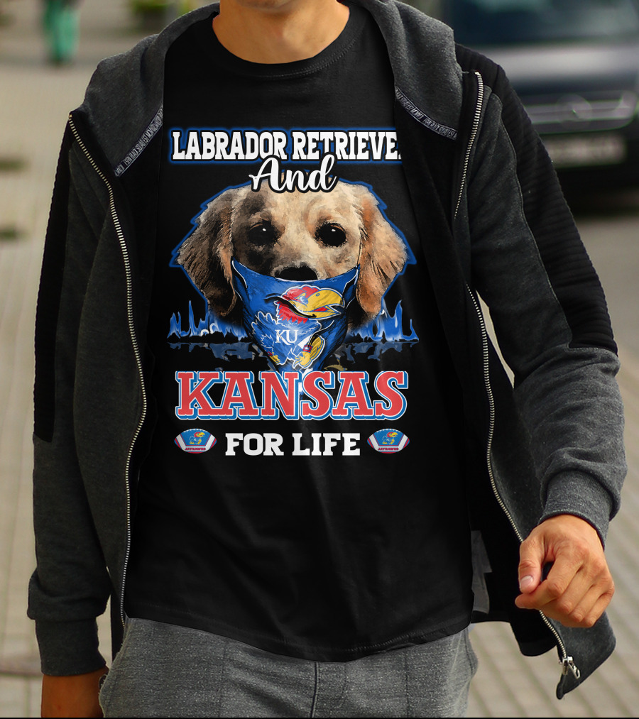 Labrador Retriever And Kansas Jayhawks For Life T-Shirt
