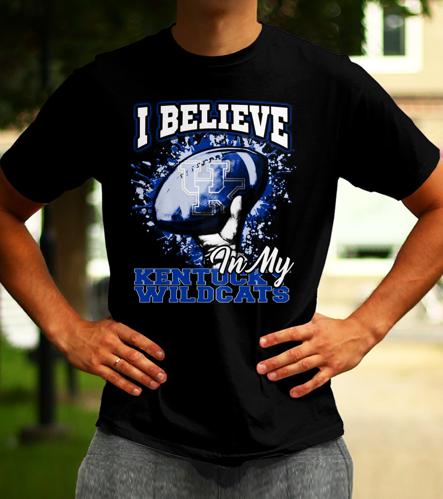 I Believe In My Kentucky Wildcats T-Shirt