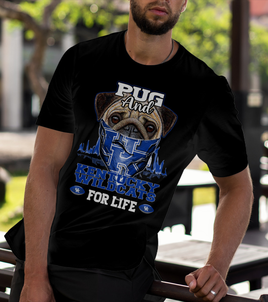 Pug And Kentucky Wildcats UK For Life T-Shirt