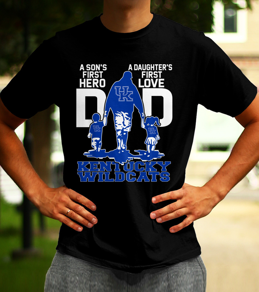 A Son's First Hero A Daughter's First Love Dad Kentucky Wildcats T-Shirt