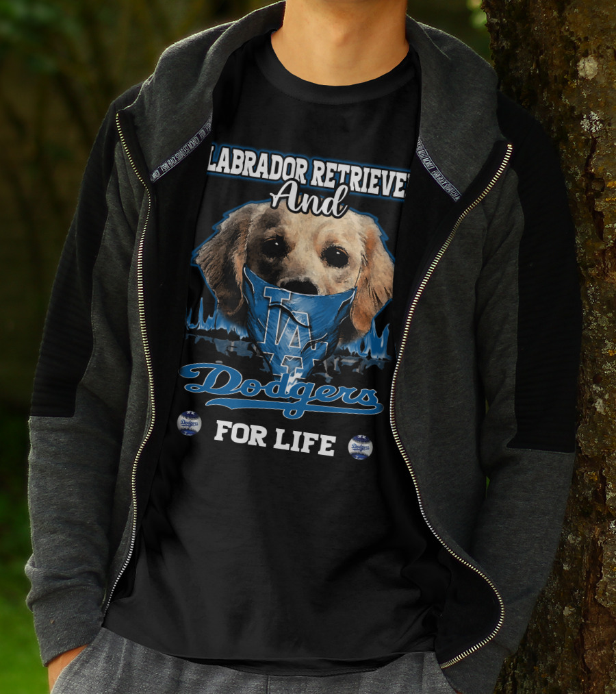 Labrador Retriever And Los Angeles Dodgers For Life T-Shirt
