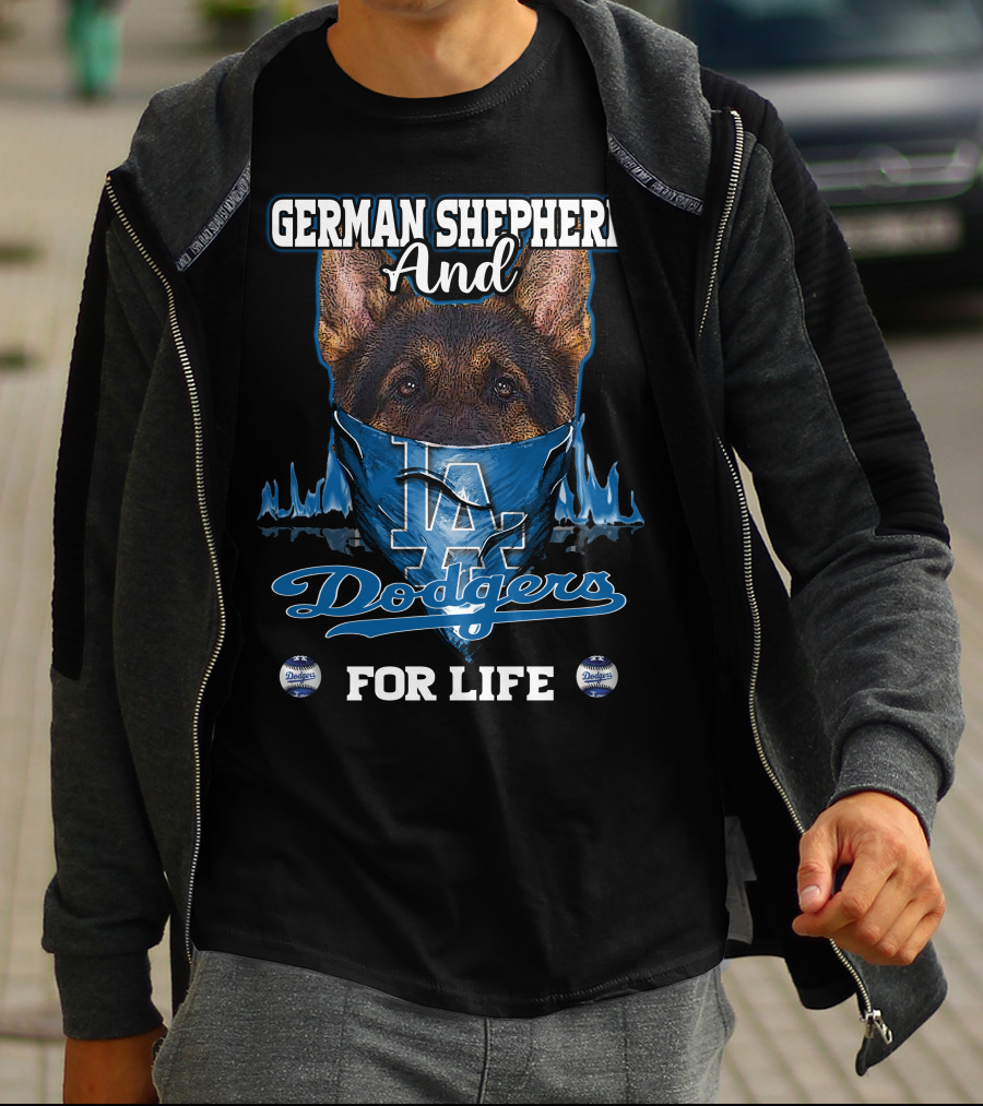 German Shepherd And Los Angeles Dodgers For Life T-Shirt