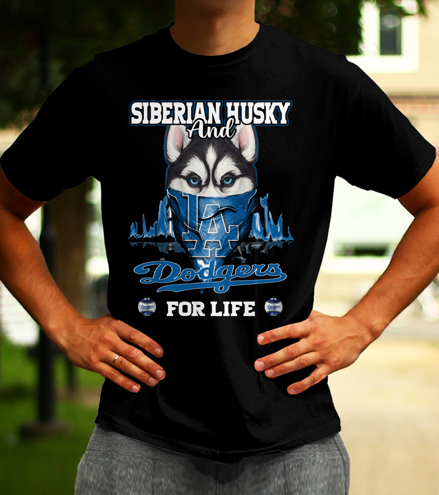 Siberian Husky And Los Angeles Dodgers For Life T-Shirt