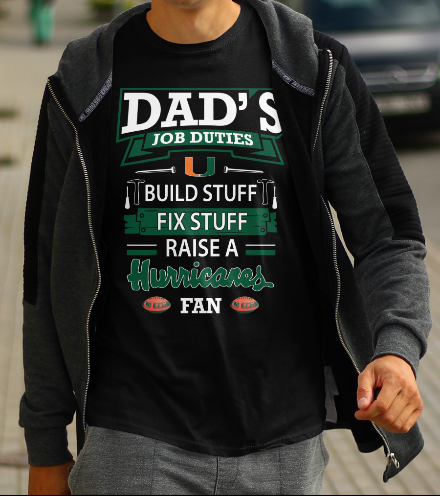 Dad's Job Duties Build Stuff Fix Stuff Raise A Hurricanes Fan T-Shirt