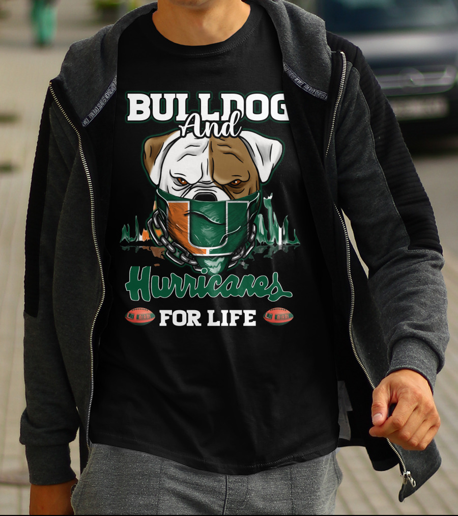 Bulldog And Hurricanes For Life Miami Football T-Shirt