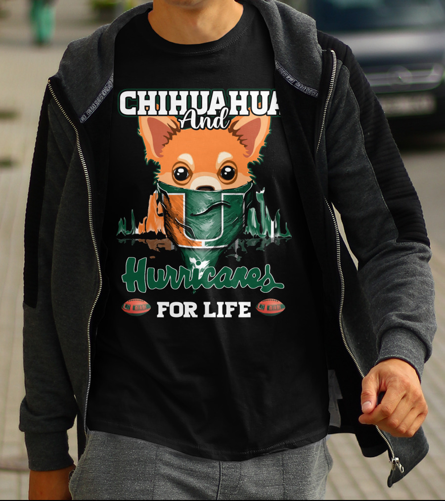 Chihuahua And Hurricanes For Life Miami T-Shirt