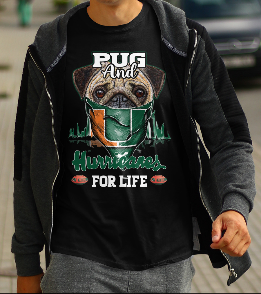 Pug And Hurricanes For Life Miami T-Shirt