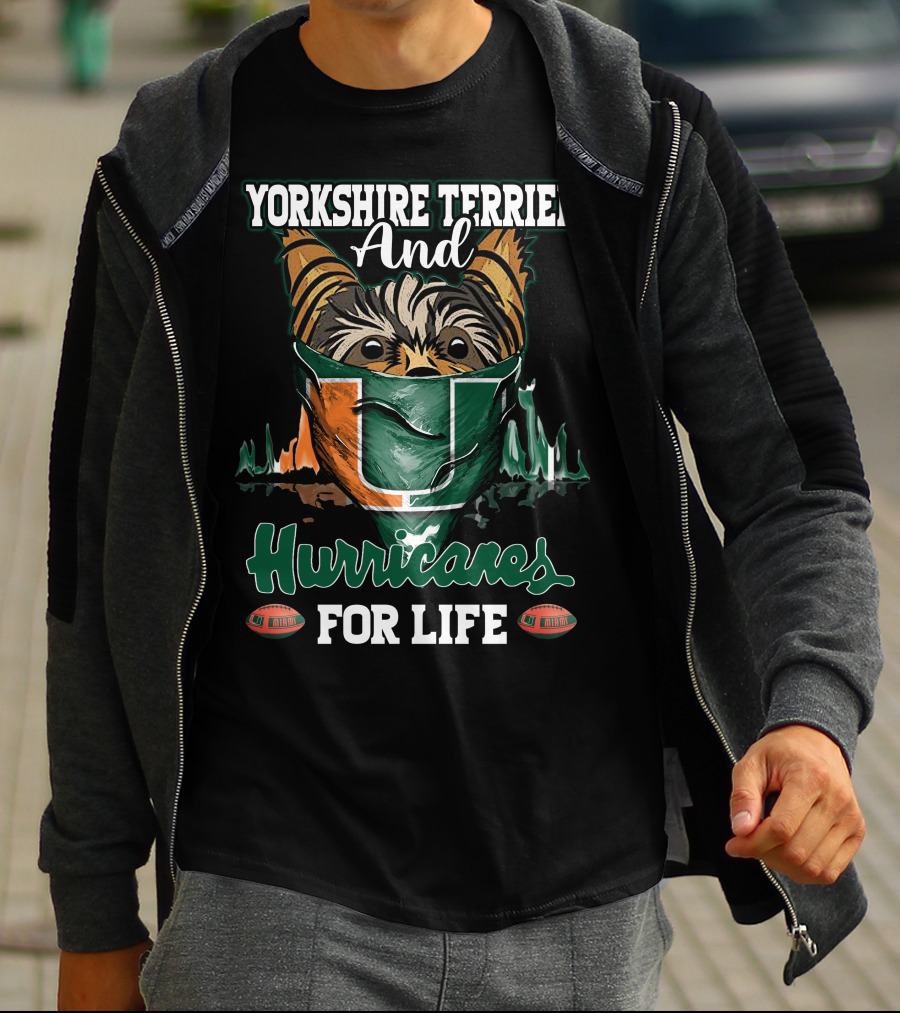 Yorkshire Terrier And Miami Hurricanes For Life T-Shirt