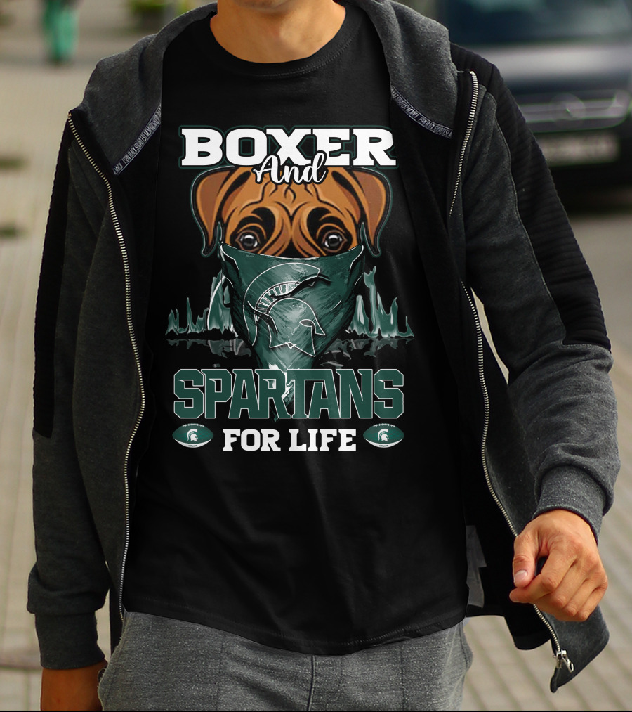 Boxer And Spartans For Life Michigan State T-Shirt