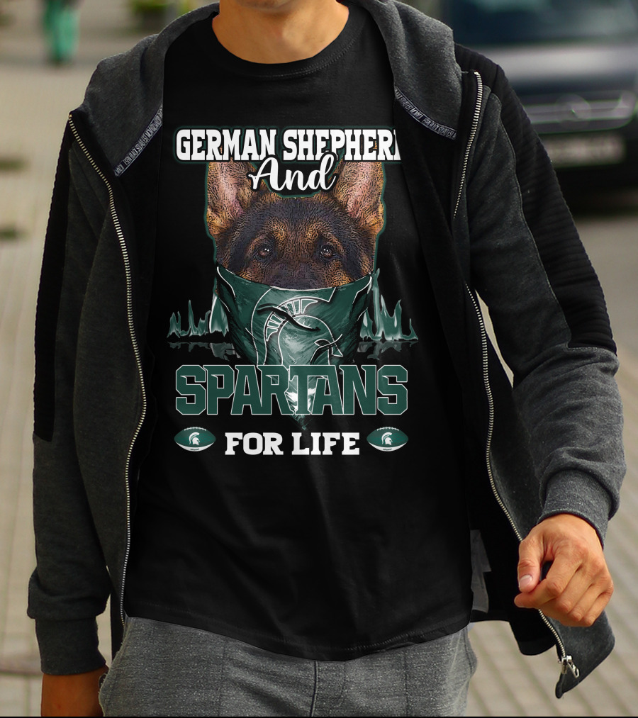 German Shepherd And Michigan State Spartans For Life T-Shirt