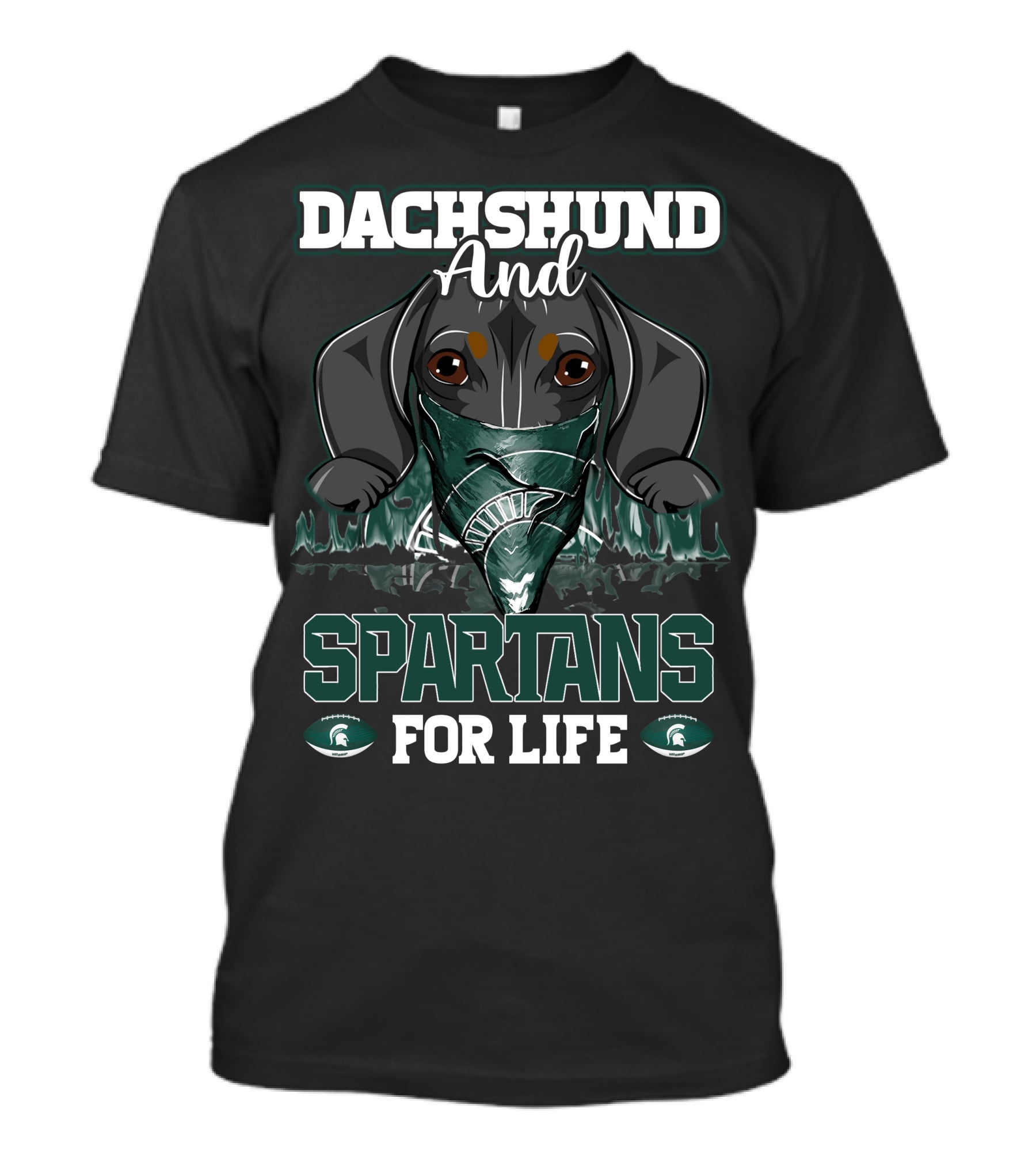 Dachshund And Michigan State Spartans For Life T-Shirt