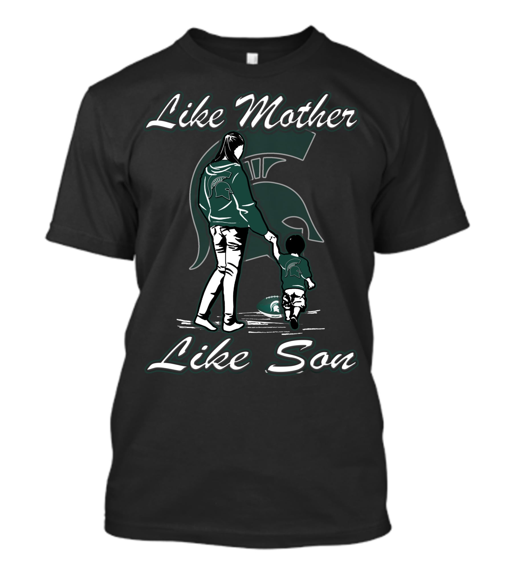 Like Mother Like Son Michigan State Spartans T-Shirt