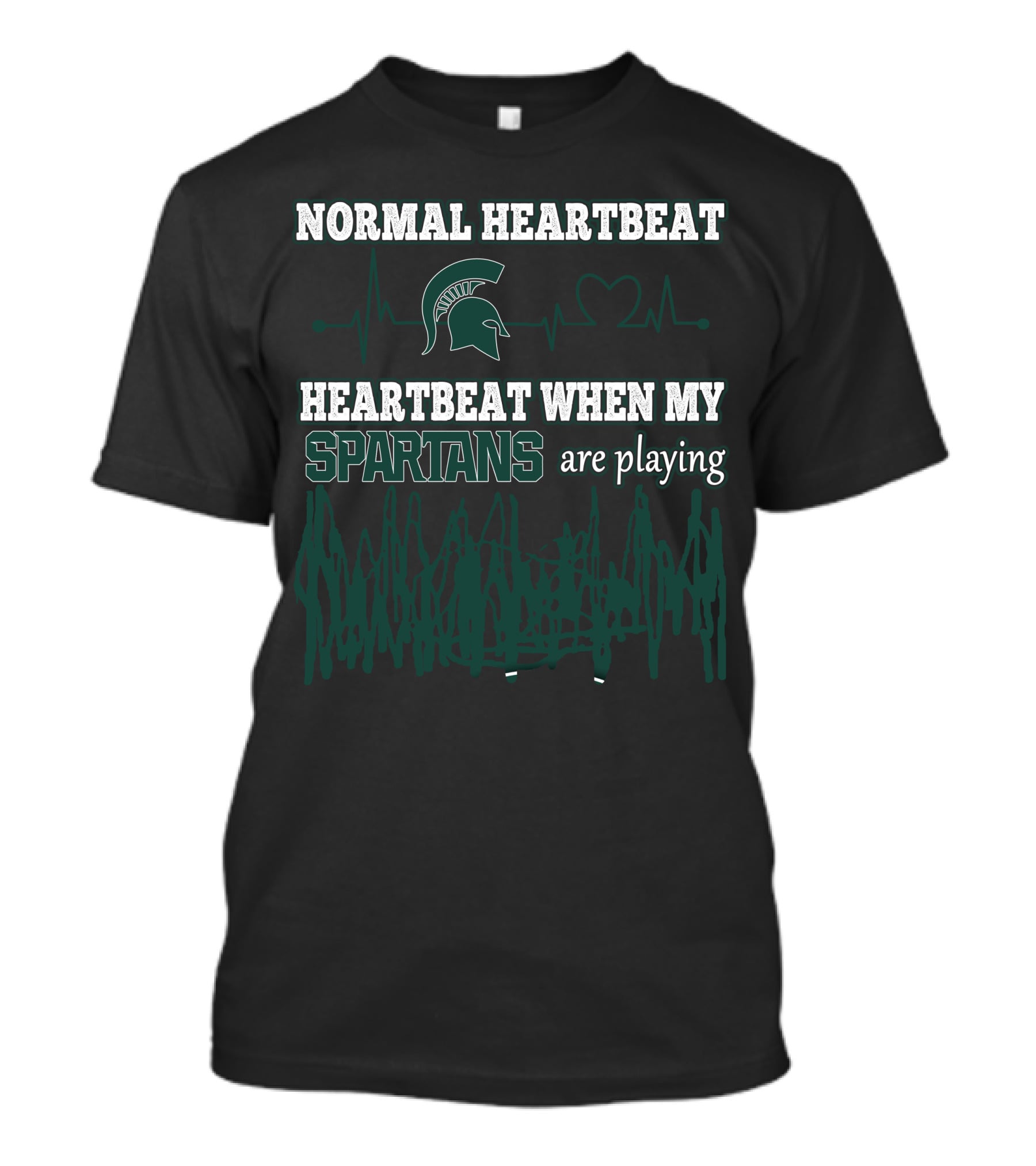 NORMAL HEARTBEAT SPARTANS HEARTBEAT WHEN MY SPARTANS ARE PLAYING T-Shirt