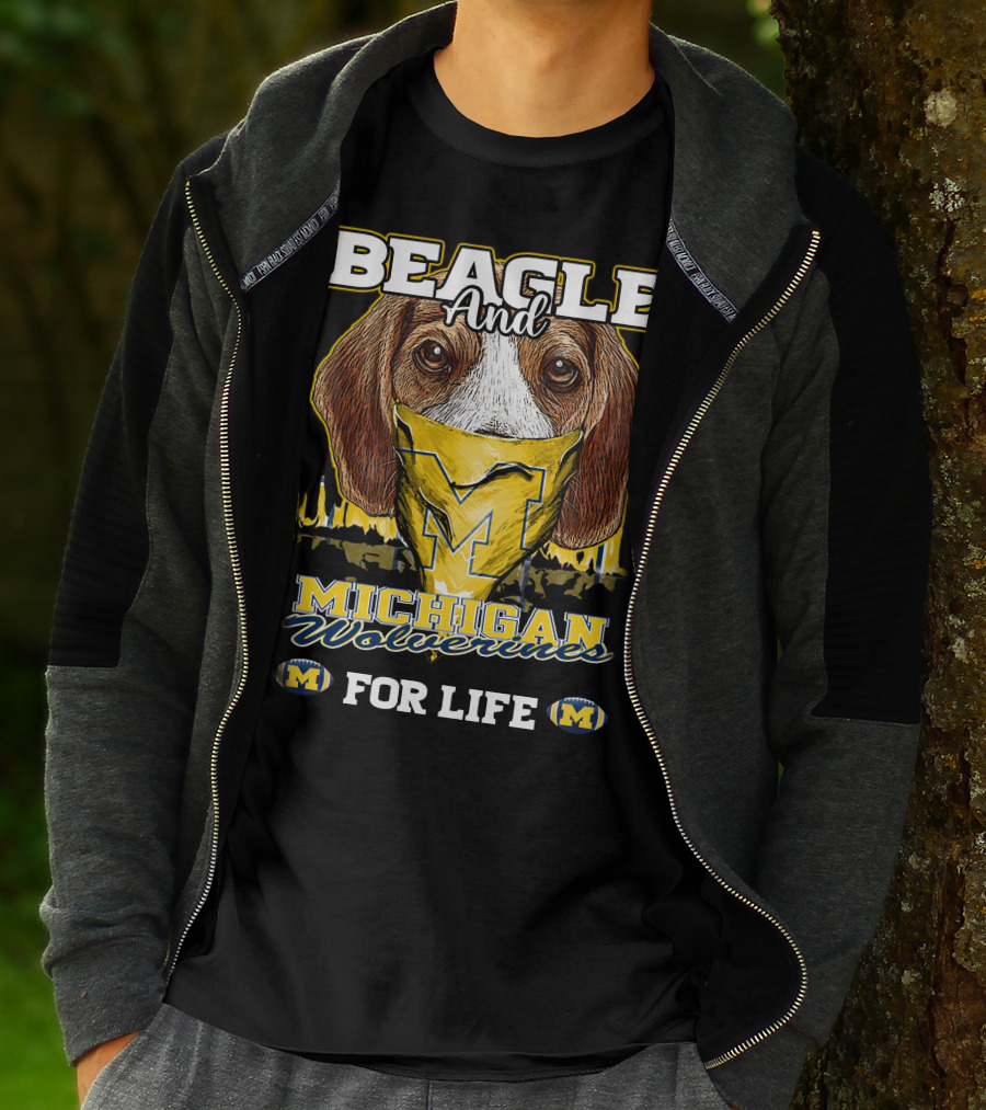 Beagle And Michigan Wolverines For Life T-Shirt