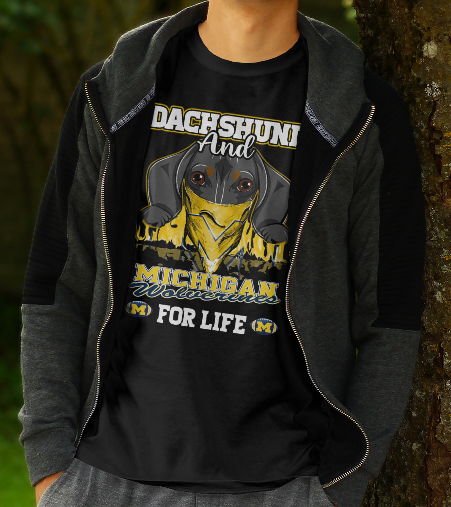 Dachshund And Michigan Wolverines For Life T-Shirt