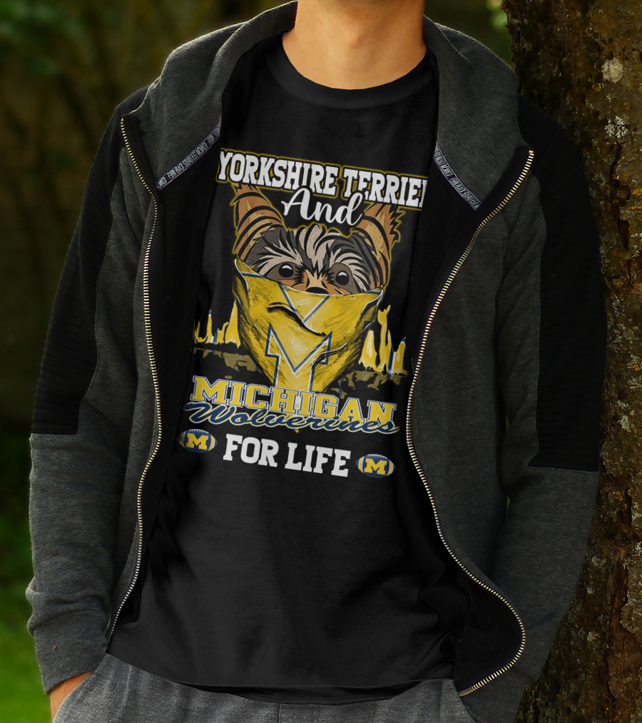 Yorkshire Terrier And Michigan Wolverines M For Life T-Shirt
