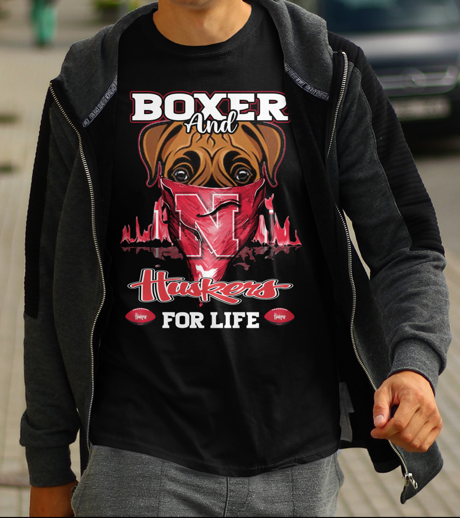 Boxer And Huskers For Life Nebraska Cornhuskers Football T-Shirt