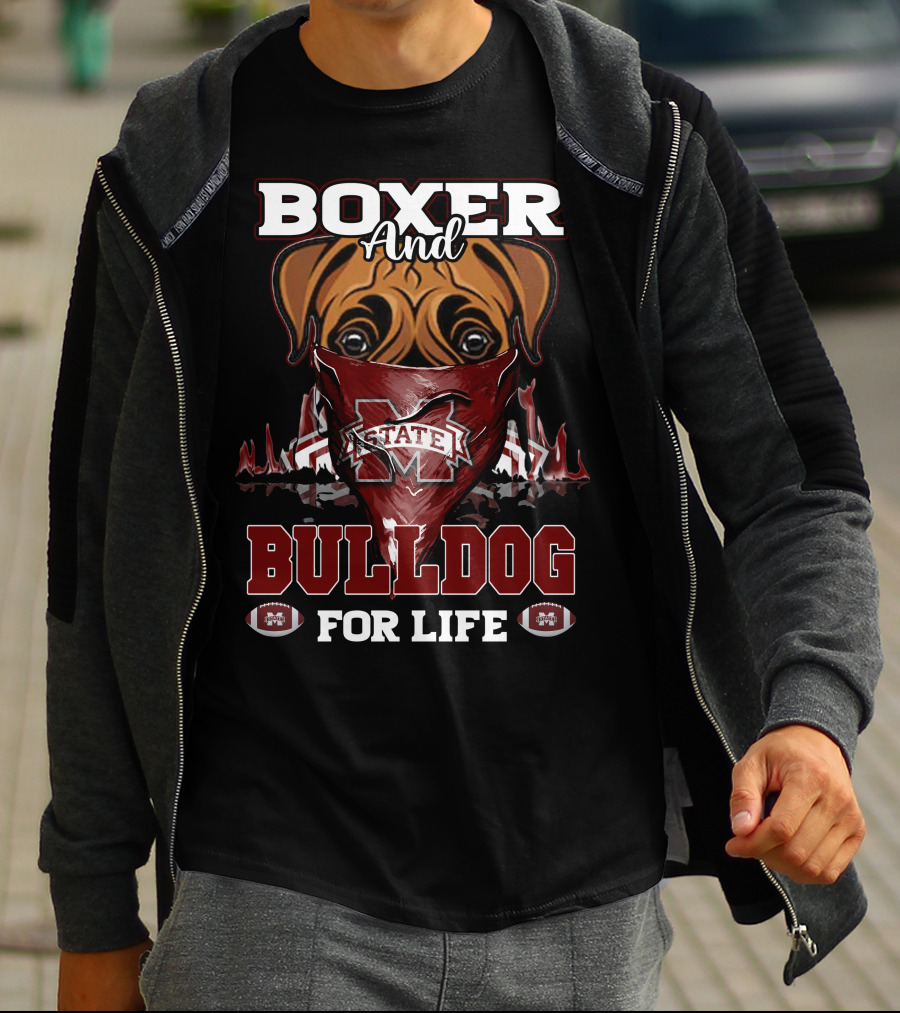 Boxer And Bulldog For Life Mississippi State Bulldogs Football T-Shirt