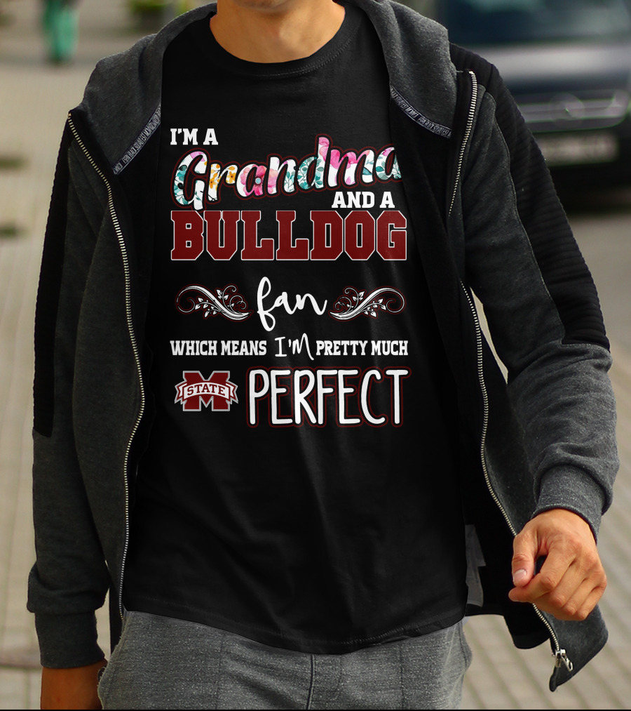 I'm A Grandma And A Bulldog Fan Mississippi State Perfect T-Shirt