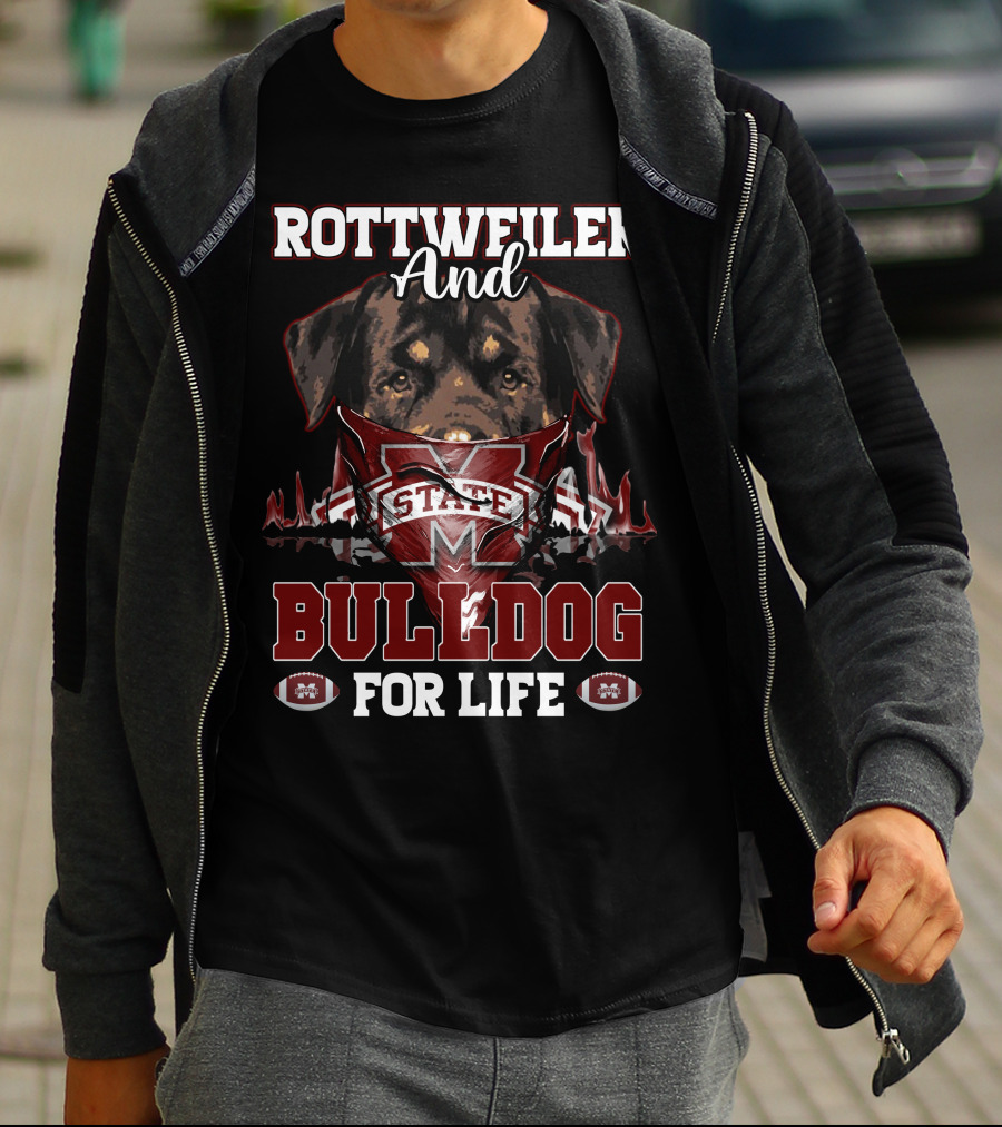 Rottweiler And Bulldog For Life Mississippi State T-Shirt