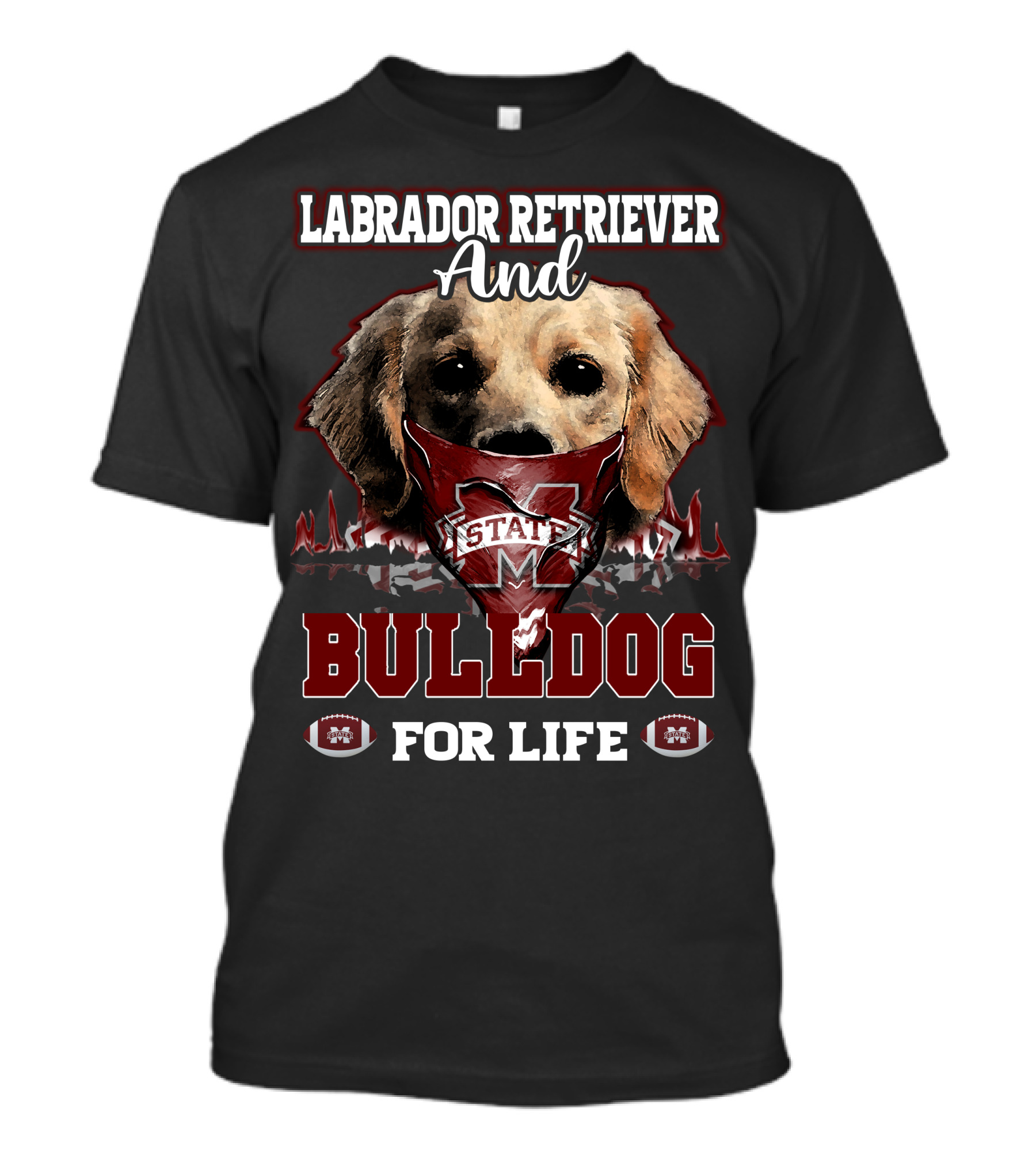 Labrador Retriever And Bulldog For Life Mississippi State T-Shirt