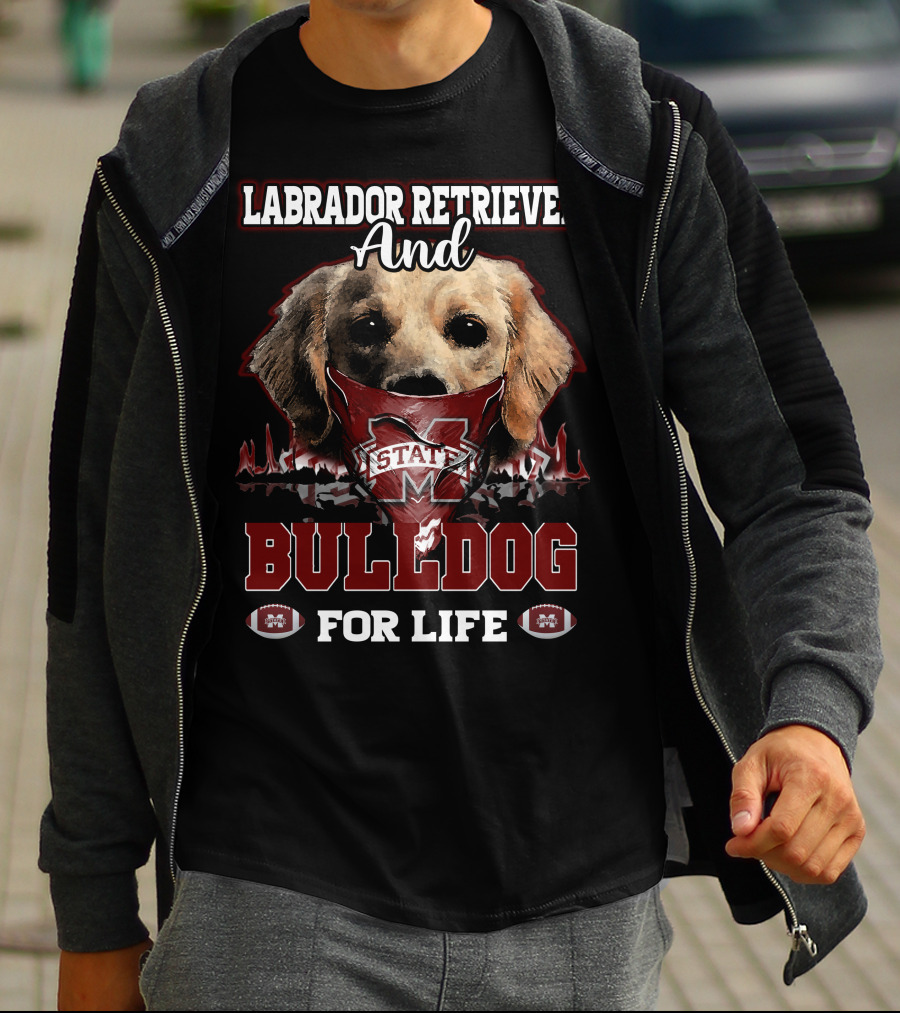 Labrador Retriever And Bulldog For Life Mississippi State T-Shirt
