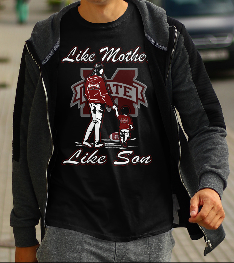 Like Mother Like Son Mississippi State Bulldogs T-Shirt