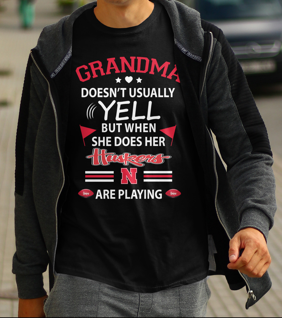 Grandma Doesn't Usually Yell But When She Does Her Huskers Are Playing T-Shirt