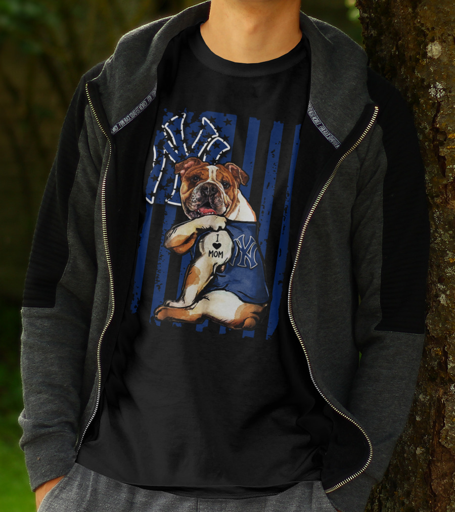 Bulldog I Love Mom New York Yankees T-Shirt