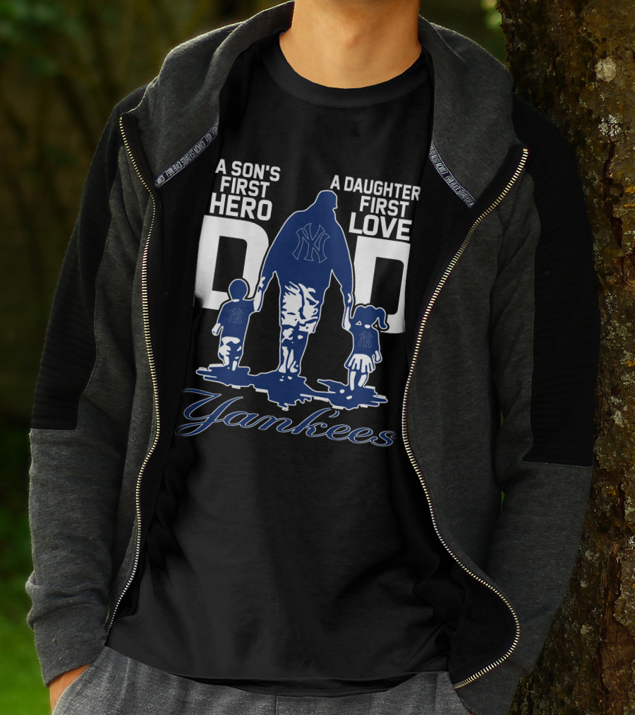 A Son's First Hero A Daughter's First Love Dad Yankees T-Shirt