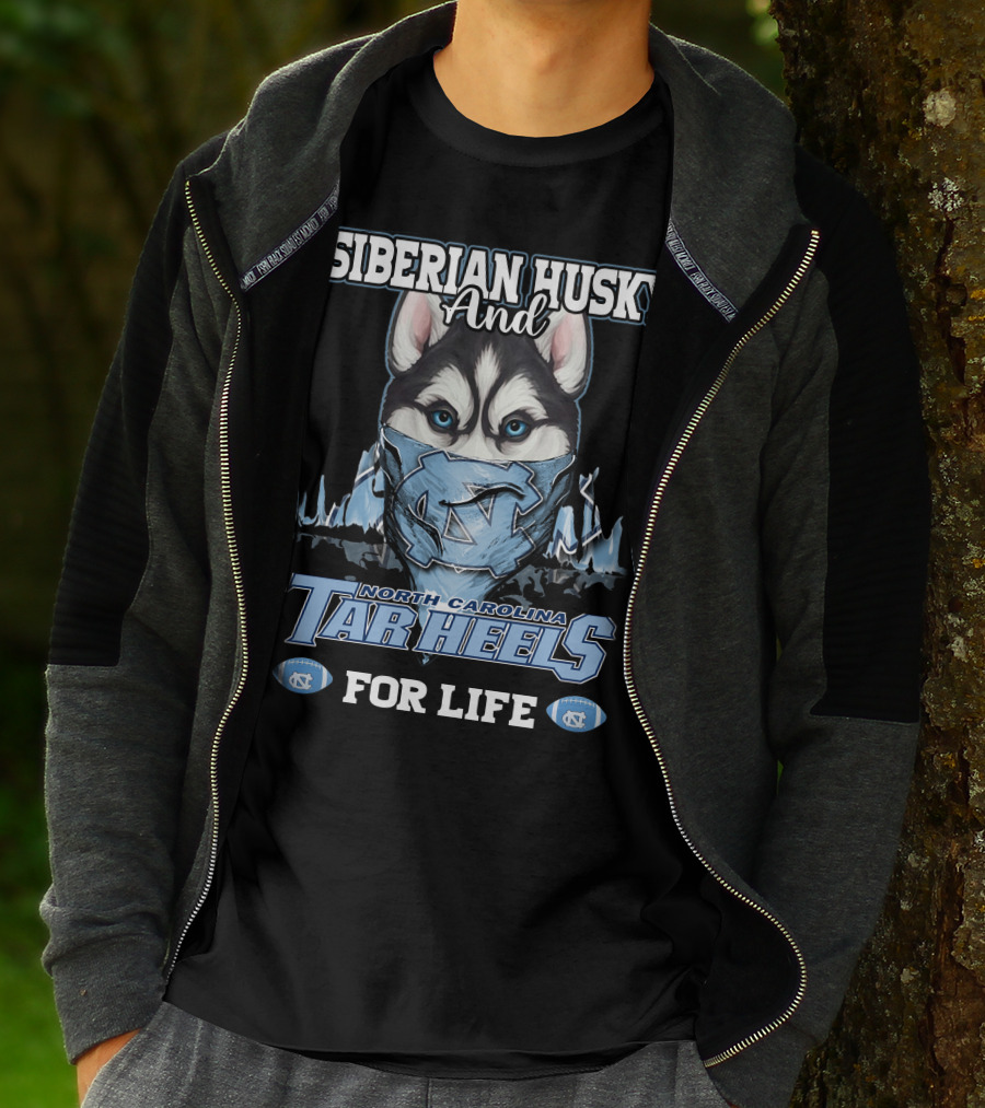 Siberian Husky And North Carolina Tar Heels For Life T-Shirt