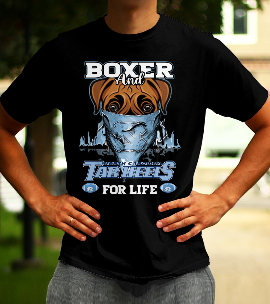 Boxer And North Carolina Tar Heels For Life T-Shirt