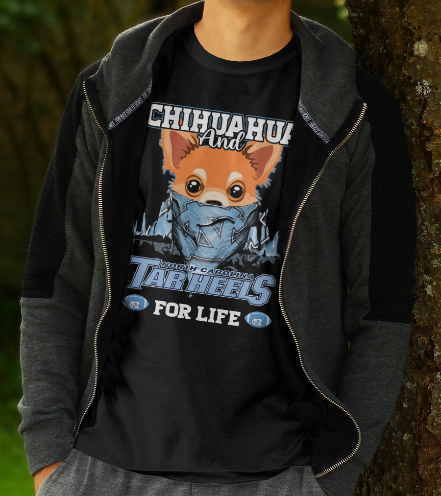 Chihuahua And North Carolina Tar Heels For Life T-Shirt