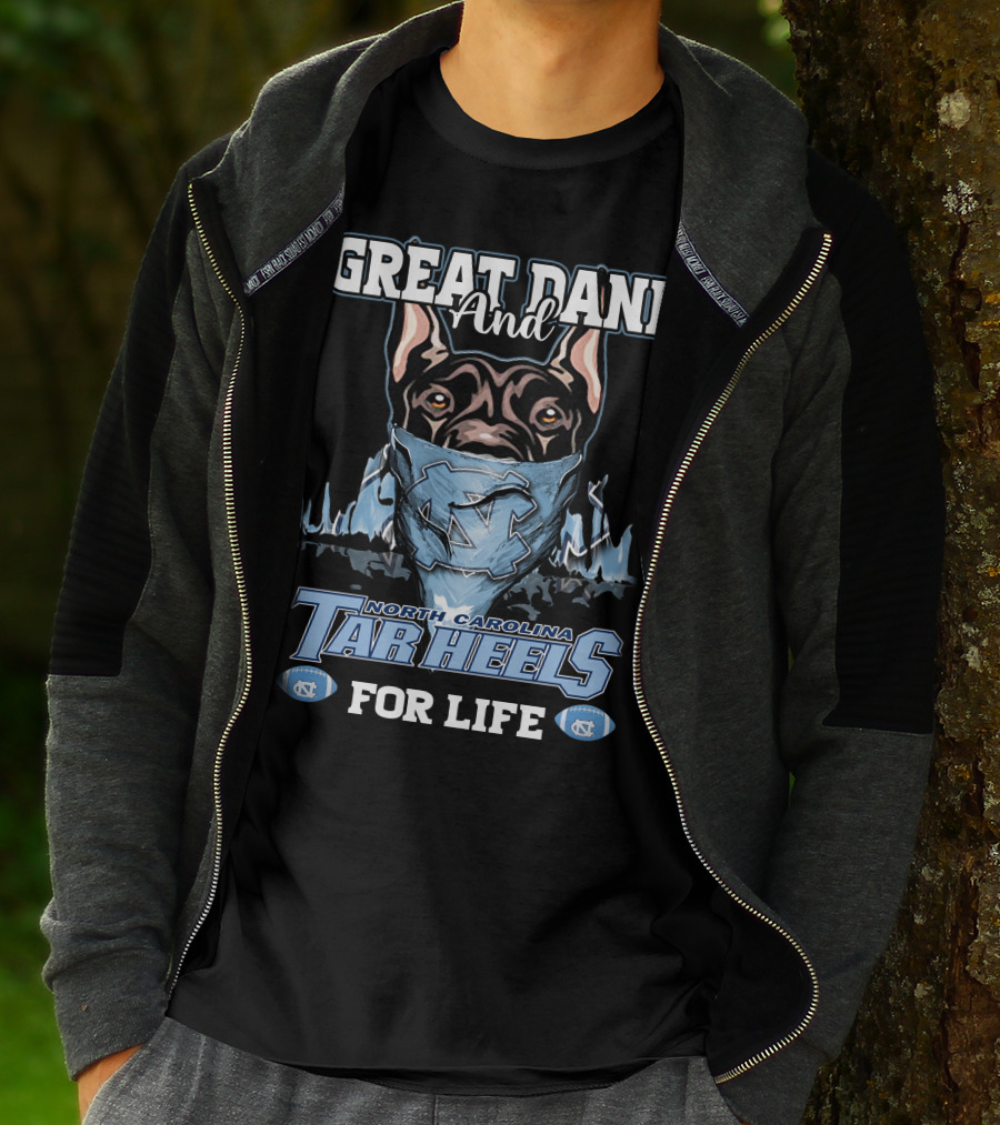 Great Dane And North Carolina Tar Heels For Life T-Shirt